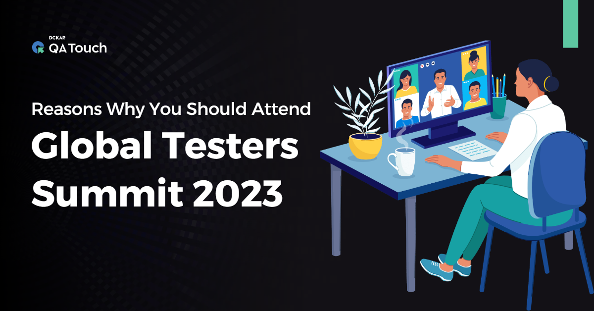 Reasons Why You Should Attend Global Testers Summit 2023