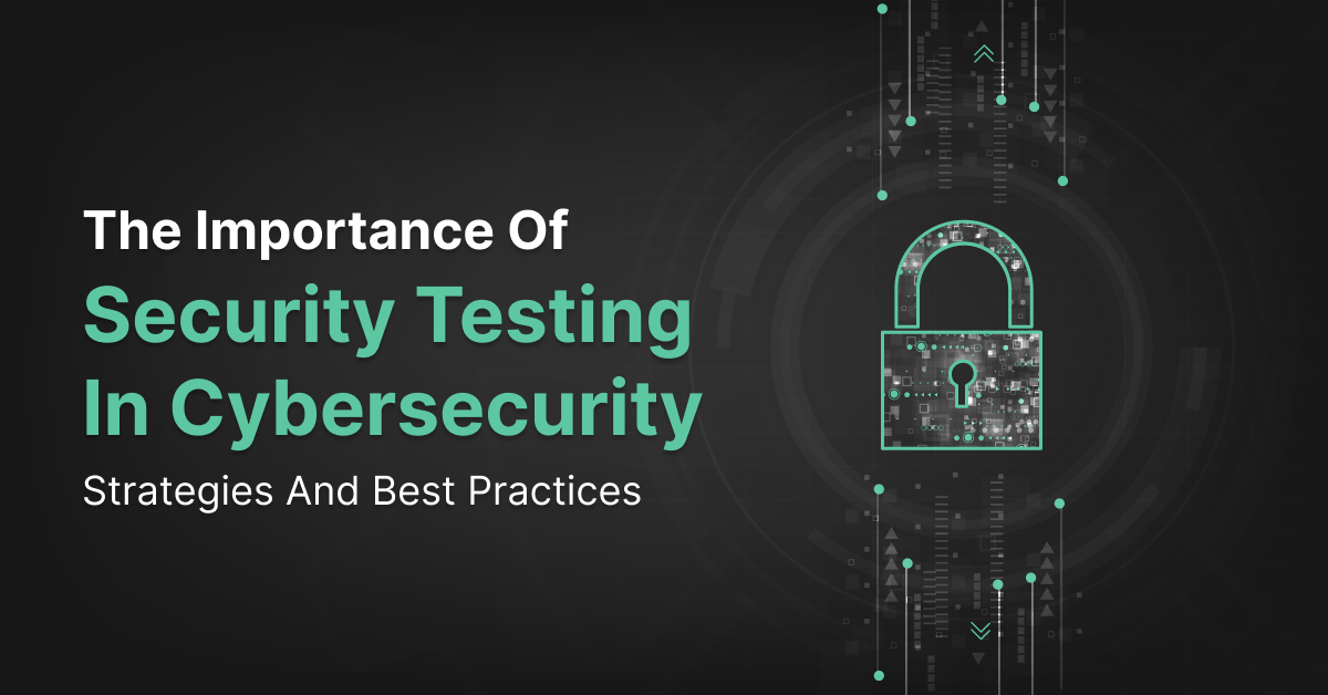 Security Testing In Cybersecurity