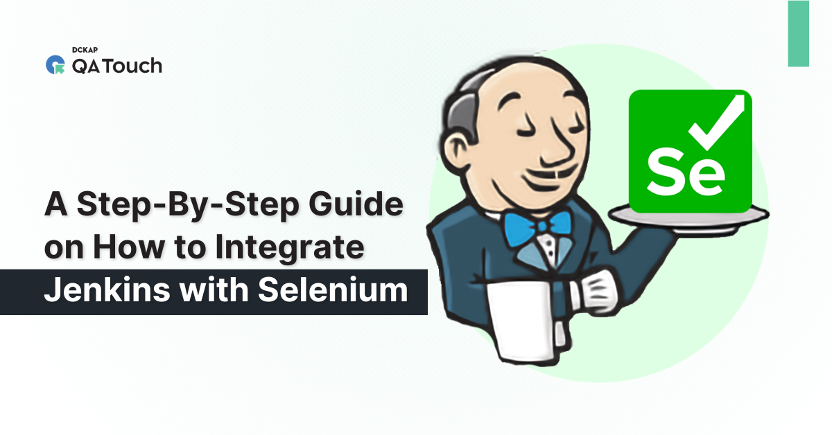 A Step-By-Step Guide on How to Integrate Jenkins with Selenium image.