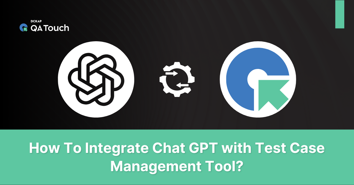 Integrate chat GPT with Test Management