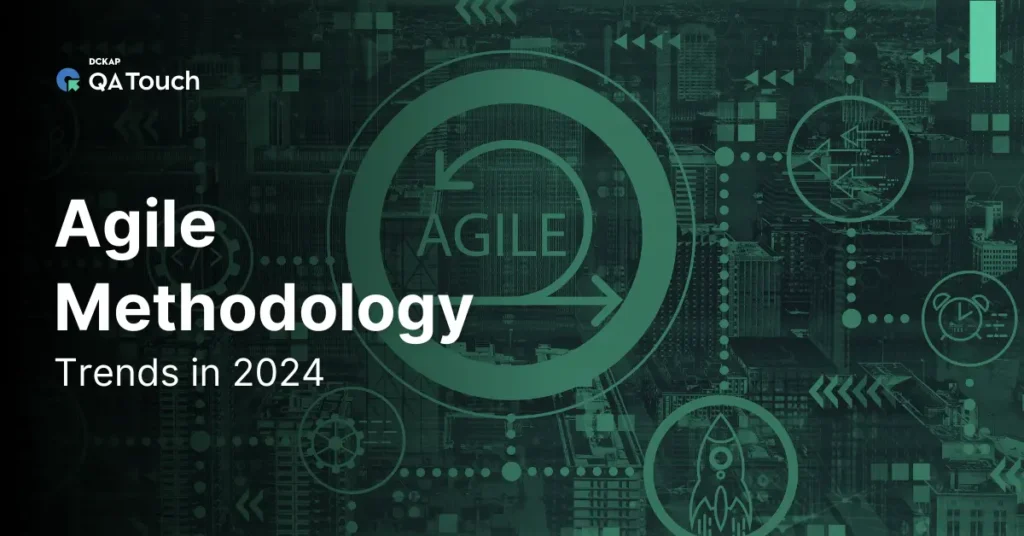 Agile Methodology in Software Testing: Trends in 2024