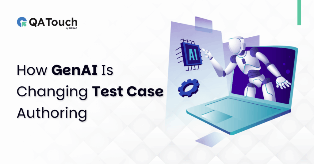 How GenAI Is Changing Test Case Authoring