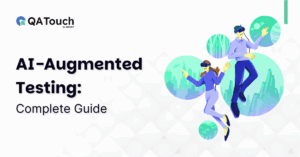 AI-Augmented testing