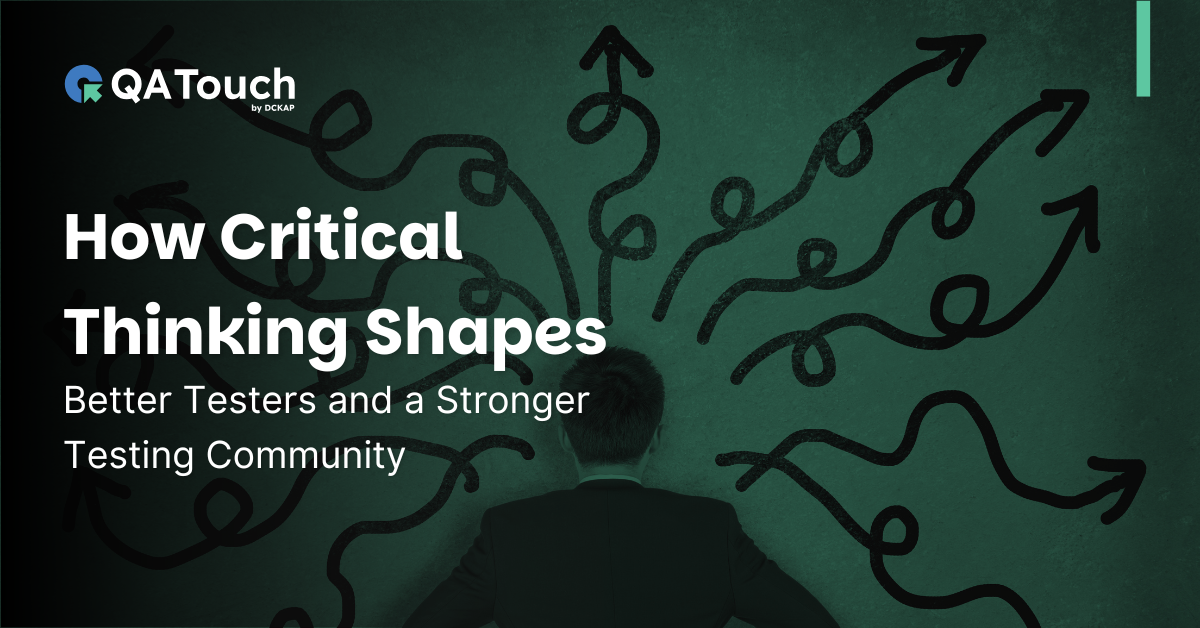 How Critical Thinking Shapes Better Testers