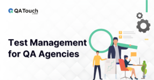 Test Management for QA Agencies