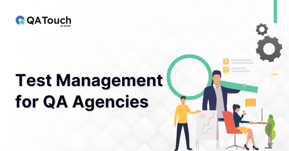Test Management for QA Agencies: Manage Multiple Client Projects ...